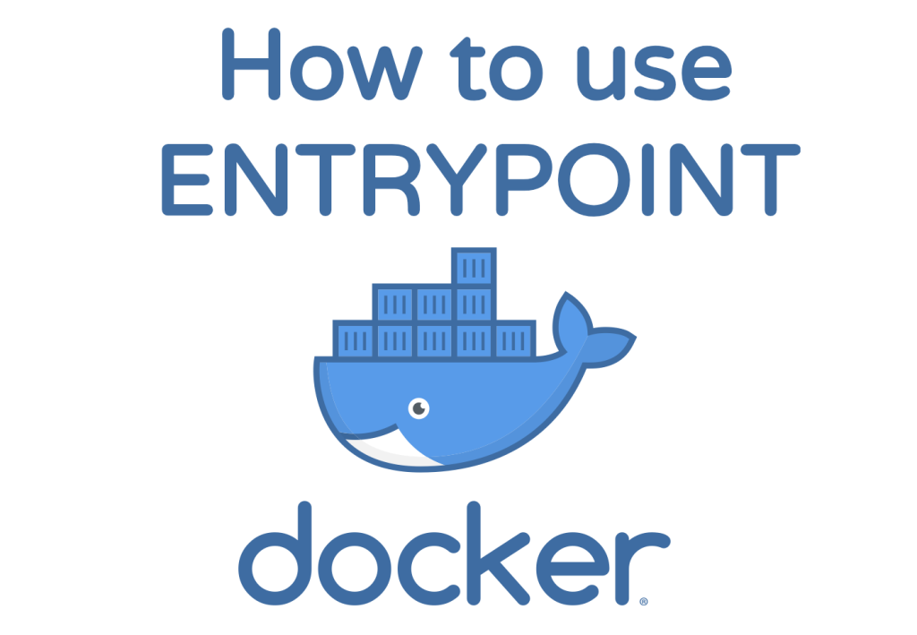 Use Entrypoint with Docker and Docker Compose