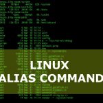 Tạo và sử dụng Alias Command trong Linux